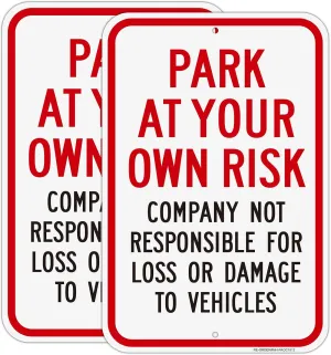 2 Pack Park at Your Own Risk Signs- 12" x 18" Aluminum Company Not Responsible For Loss or Damage To Vehicles Sign, Engineer Grade Reflective, Rust Free, Weather Resistant- Easy to Install