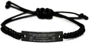 Black Stainless Steel Handmade Bracelets Adjustable Cord Inspirational, Fundraiser If at first you don't succeed, try doing what your athletic trainer told you to do the first time.