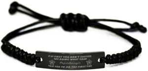 Black Stainless Steel Handmade Bracelets Adjustable Cord Inspirational, Paperhanger If at first you don't succeed, try doing what your athletic trainer told you to do the first time.