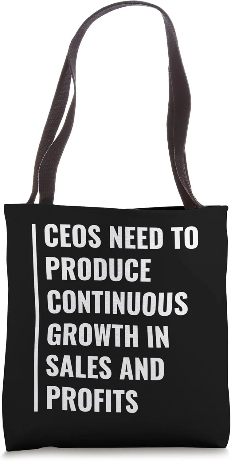 CEOs Need to Produce Growth in Sales and Profits Tote Bag