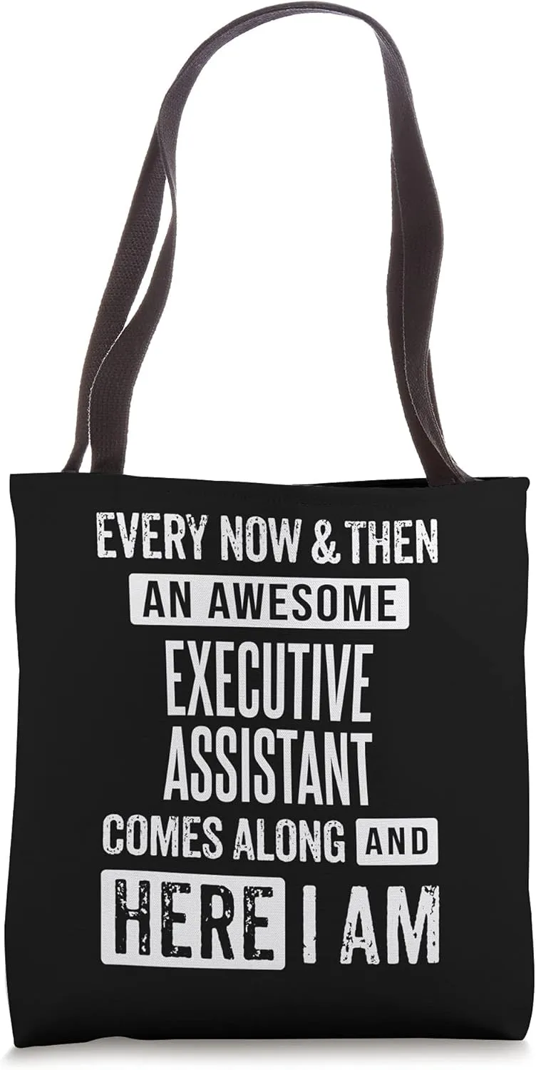 Executive Assistant Administrative Professional Funny Saying Tote Bag