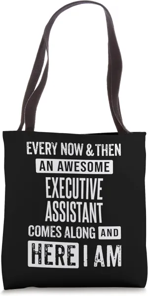 Executive Assistant Administrative Professional Funny Saying Tote Bag