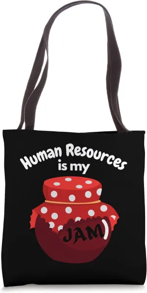 Human Resources is my Jam, I love HR Tote Bag
