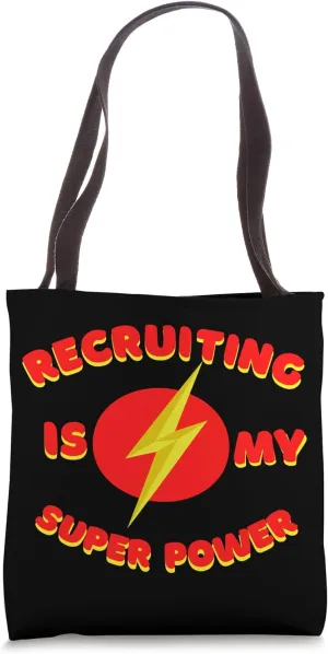 Recruiting is my super power for all Recruiters, Recruit Tote Bag
