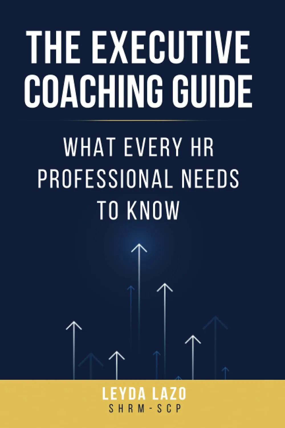 The Executive Coaching Guide: What Every HR Professional Needs to Know Paperback – August 12, 2021